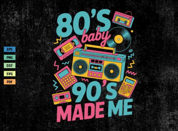 Download 80s Baby 90s Made Me Shirt SVG PNG - Premium Resources